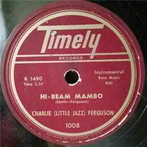 Charlie (Little Jazz) Ferguson And His Orchestra - Hi-Beam Mambo / Low Lights FLAC album