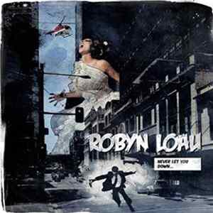 Robyn Loau - Never Let You Down FLAC album