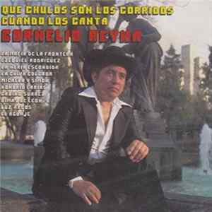 Cornelio Reyna - Que Chulos Son Los Corridos Cuando Los Canta FLAC album