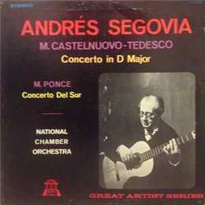 Andrés Segovia, M. Castelnuovo-Tedesco, M. Ponce, National Chamber Orchestra - Concerto In D Major FLAC album