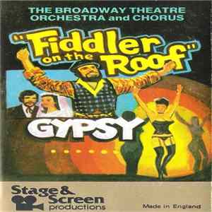 The Broadway Theatre Orchestra & Chorus - Fiddler On The Roof / Gypsy FLAC album