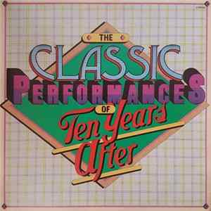 Ten Years After - The Classic Performances Of FLAC album