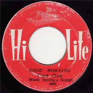 Lloyd Clarke, Smithy's Sextett - Good Morning / Now I Know The Reason FLAC album