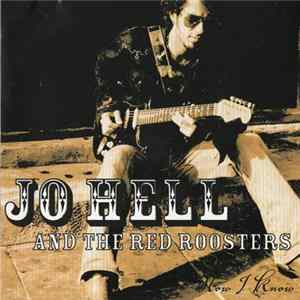 Jo Hell And The Red Roosters - Now I Know FLAC album