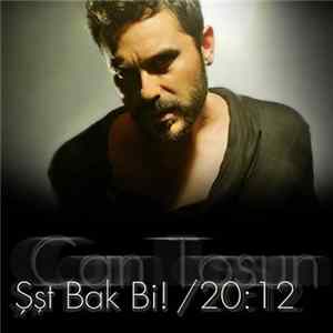 Can Tosun - Şşt Bak Bi! / 20:12 FLAC album