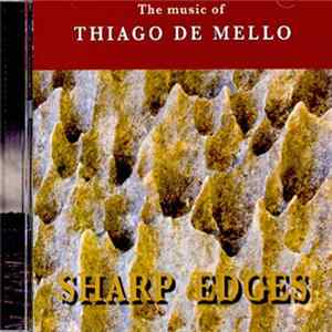 Thiago De Mello - Sharp Edges FLAC album