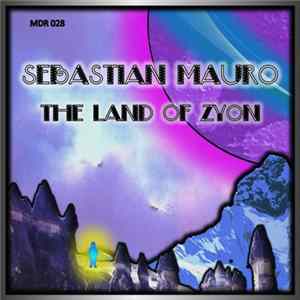Sebastian Mauro - The Land Of Zyon FLAC album