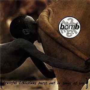 Bomb Circle - Grateful Ethiopians Burst Out In Songs Of Joy FLAC album