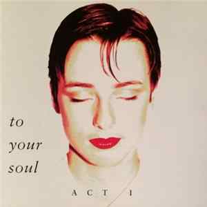 Various - To Your Soul Act 1 FLAC album
