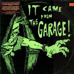 Various - It Came From The Garage! FLAC album