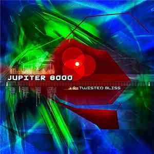 Jupiter 8000 - Twisted Bliss FLAC album