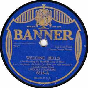 Carolina Collegians / Willie Creager & His Orchestra - Wedding Bells / Nita My Juanita FLAC album