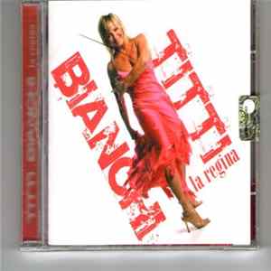 Titti Bianchi - La Regina FLAC album