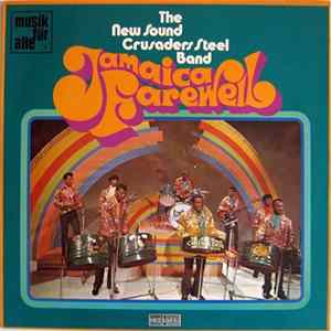 The New Sound Crusaders Steel Band - Jamaica Farewell FLAC album