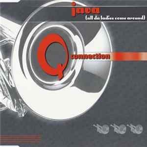 Q Connection - Java (All Da Ladies Come Around) FLAC album