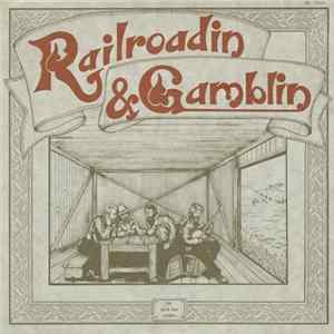 The North Fork Rounders - Railroadin & Gamblin FLAC album