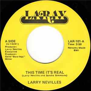 Larry Nevilles - This Time It's Real / Certainly Love FLAC album