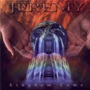 Jeremy - Kingdom Come FLAC album