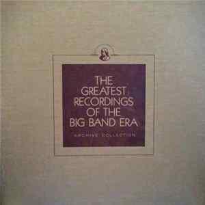 Stan Kenton And His Orchestra, Raymond Scott And His Orchestra, Billy Butterfield And His Orchestra, Art Jarrett And His Orchestra, Jerry Wald And His Orchestra - The Greatest Recordings Of The Big Band Era 37/38 FLAC album