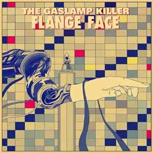 The Gaslamp Killer - Flange Face / Seven Years Of Bad Luck For Fun FLAC album