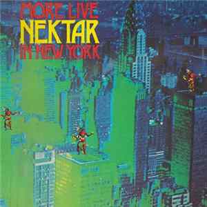 Nektar - More Live Nektar In New York FLAC album