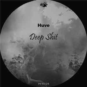 Huve - Deep Shit FLAC album