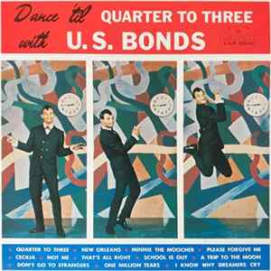 Gary U.S. Bonds - Dance 'Til Quarter To Three With U.S. Bonds FLAC album