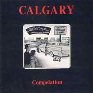 Various - Calgary Compelation FLAC album