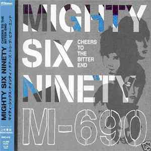 Mighty Six Ninety - Cheers To The Bitter End FLAC album