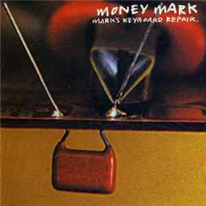 Money Mark - Mark's Keyboard Repair FLAC album