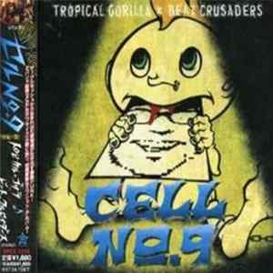 Tropical Gorilla x Beat Crusaders - Cell No.9 FLAC album