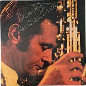 Stan Getz - Another World FLAC album