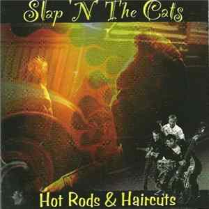 Slap N The Cats - Hot Rods & Haircuts FLAC album