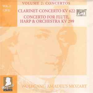 Wolfgang Amadeus Mozart - Clarinet Concerto KV 622 - Concerto For Flute, Harp & Orchestra KV 299 FLAC album