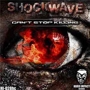 Shockwave - Can't Stop Killing FLAC album