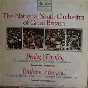 The National Youth Orchestra Of Great Britain - 'Le Corsaire' Overture, Scherzo Capriccioso, Academic Festival Overture, Trumpet Concerto In E Flat FLAC album