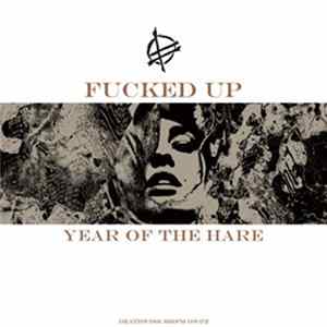 Fucked Up - Year Of The Hare FLAC album