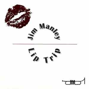 Jim Manley - Lip Trip FLAC album