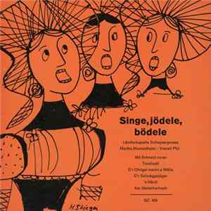 Ländlerkapelle Schwyzergruess, Martha Mumenthaler - Vreneli Pfyl - Singe, Jödele, Bödele FLAC album