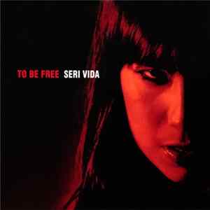 Seri Vida - To Be Free FLAC album
