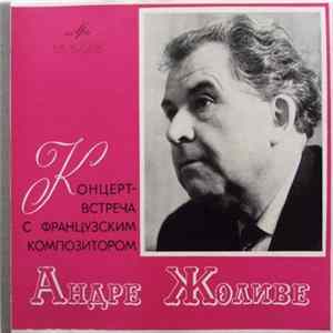 Андре Жоливе - Концерт-встреча С Французским Композитором Андре Жоливе FLAC album