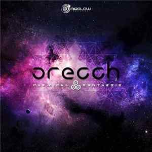 Orecch - Chemical Synthesis FLAC album
