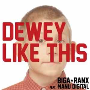 Biga Ranx Feat. Manudigital - Dewey Like This / Confession FLAC album