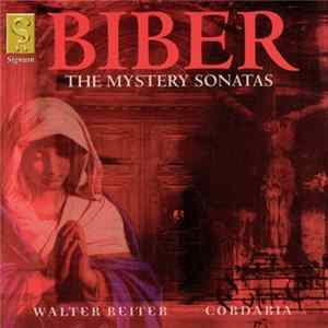Biber / Cordaria, Walter Reiter - The Mystery Sonatas FLAC album