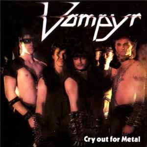 Vampyr - Cry Out For Metal FLAC album