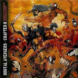 Brutal Avengers - Chapter II: Mission To Exterminate Xenomorph Activity FLAC album