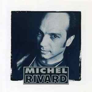 Michel Rivard - Michel Rivard FLAC album