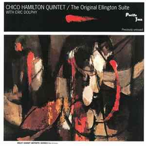 Chico Hamilton Quintet With Eric Dolphy - The Original Ellington Suite FLAC album