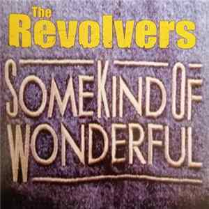 The Revolvers - Some Kind Of Wonderful FLAC album