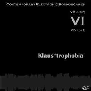 Various - Contemporary Electronic Soundscapes, Volume VI: Klaus*trophobia FLAC album